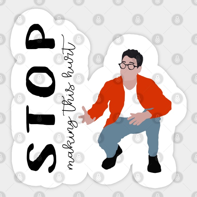 Stop Making This Hurt Sticker by frickinferal